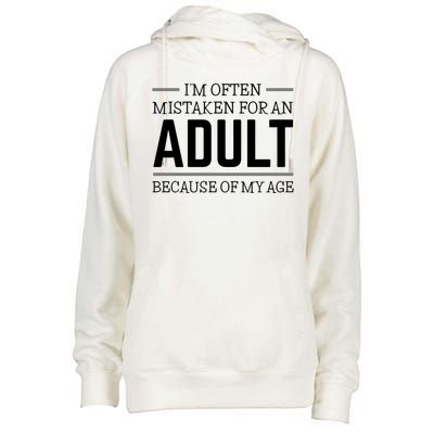 Im Often Mistaken For An Adult Because Of My Age Funny Birthday Gift Womens Funnel Neck Pullover Hood