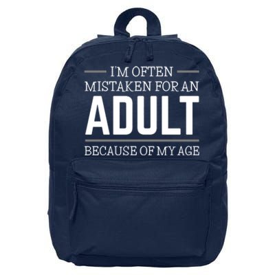 Im Often Mistaken For An Adult Because Of My Age Funny Birthday Gift 16 in Basic Backpack