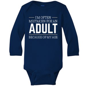 Im Often Mistaken For An Adult Because Of My Age Funny Birthday Gift Baby Long Sleeve Bodysuit