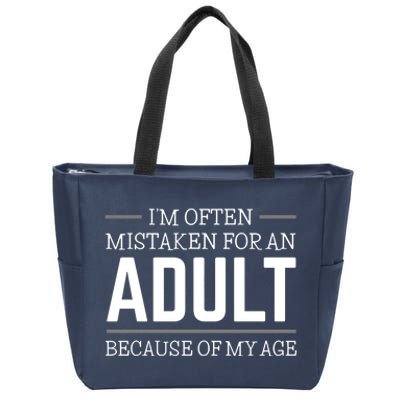 Im Often Mistaken For An Adult Because Of My Age Funny Birthday Gift Zip Tote Bag