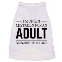 Im Often Mistaken For An Adult Because Of My Age Funny Birthday Gift Doggie Tank