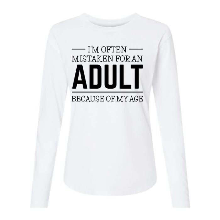 Im Often Mistaken For An Adult Because Of My Age Funny Birthday Gift Womens Cotton Relaxed Long Sleeve T-Shirt