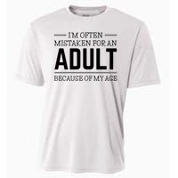 Im Often Mistaken For An Adult Because Of My Age Funny Birthday Gift Cooling Performance Crew T-Shirt