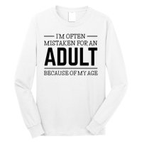 Im Often Mistaken For An Adult Because Of My Age Funny Birthday Gift Long Sleeve Shirt