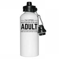 Im Often Mistaken For An Adult Because Of My Age Funny Birthday Gift Aluminum Water Bottle