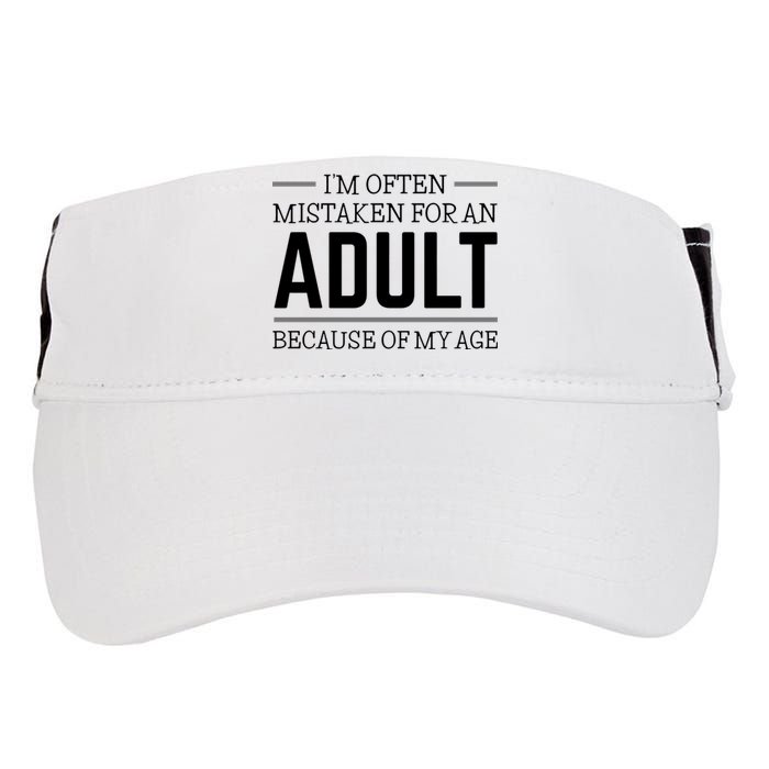 Im Often Mistaken For An Adult Because Of My Age Funny Birthday Gift Adult Drive Performance Visor