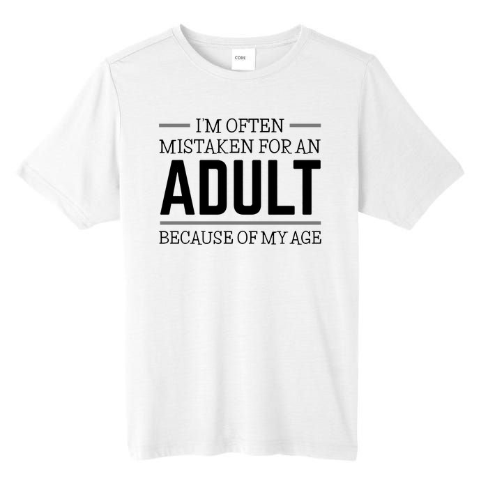 Im Often Mistaken For An Adult Because Of My Age Funny Birthday Gift Tall Fusion ChromaSoft Performance T-Shirt