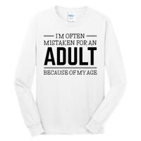 Im Often Mistaken For An Adult Because Of My Age Funny Birthday Gift Tall Long Sleeve T-Shirt