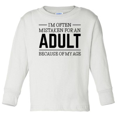 Im Often Mistaken For An Adult Because Of My Age Funny Birthday Gift Toddler Long Sleeve Shirt