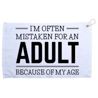 Im Often Mistaken For An Adult Because Of My Age Funny Birthday Gift Grommeted Golf Towel