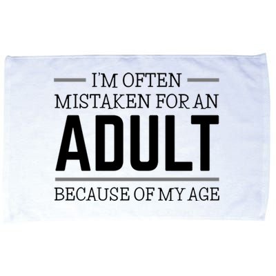 Im Often Mistaken For An Adult Because Of My Age Funny Birthday Gift Microfiber Hand Towel