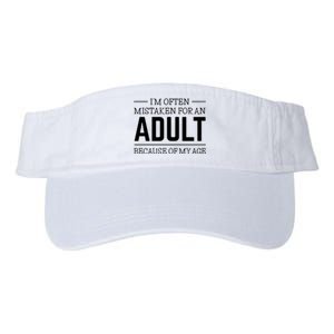 Im Often Mistaken For An Adult Because Of My Age Funny Birthday Gift Valucap Bio-Washed Visor