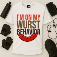 Im On My Wurst Behavior Oktoberfest Performance Shirt