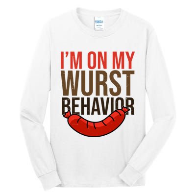 Im On My Wurst Behavior Oktoberfest Tall Long Sleeve T-Shirt