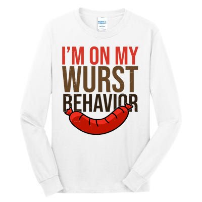 Im On My Wurst Behavior Oktoberfest Tall Long Sleeve T-Shirt