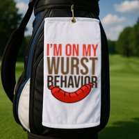 Im On My Wurst Behavior Oktoberfest Golf Towel