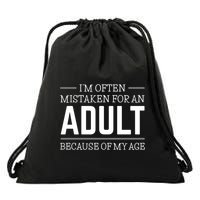 IM Often Mistaken For An Adult Because Of My Age Drawstring Bag