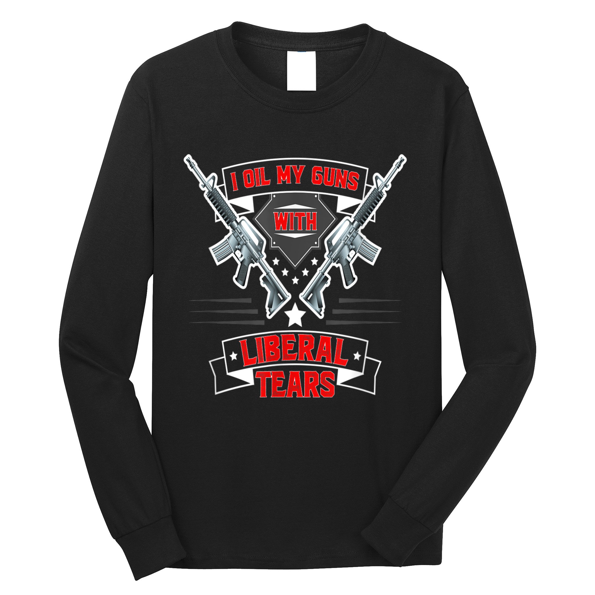 I Oil My Guns With Liberal Tears Gun American Flag Patriots Long Sleeve Shirt