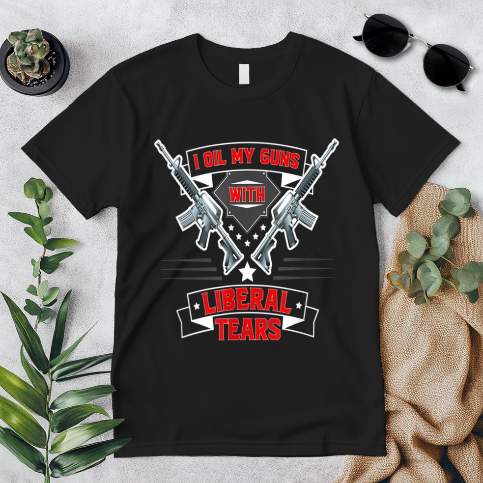 I Oil My Guns With Liberal Tears Gun American Flag Patriots Premium T-Shirt