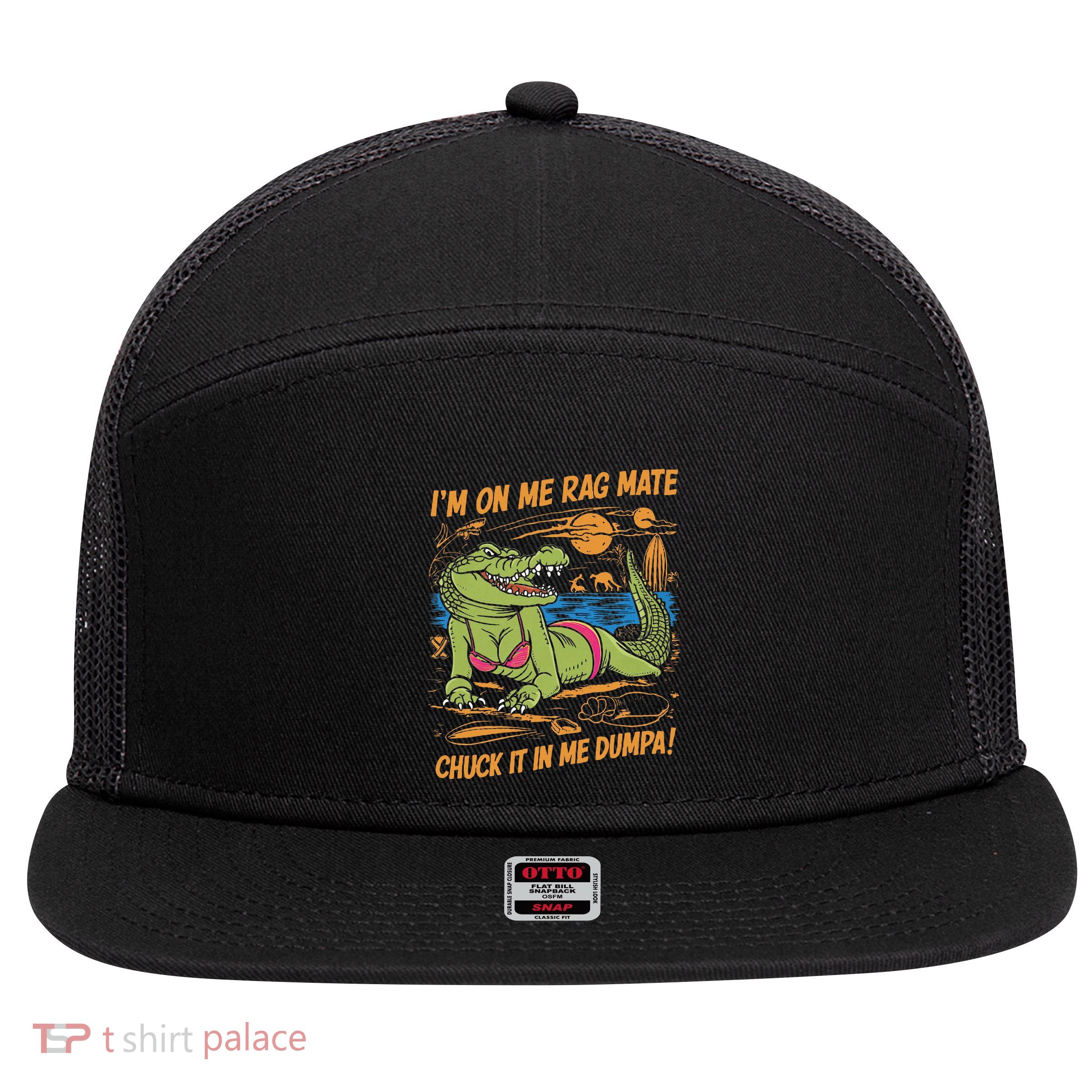 IM On Me Rag Mate Chuck It In Me Dumpa 7 Panel Mesh Trucker Snapback Hat