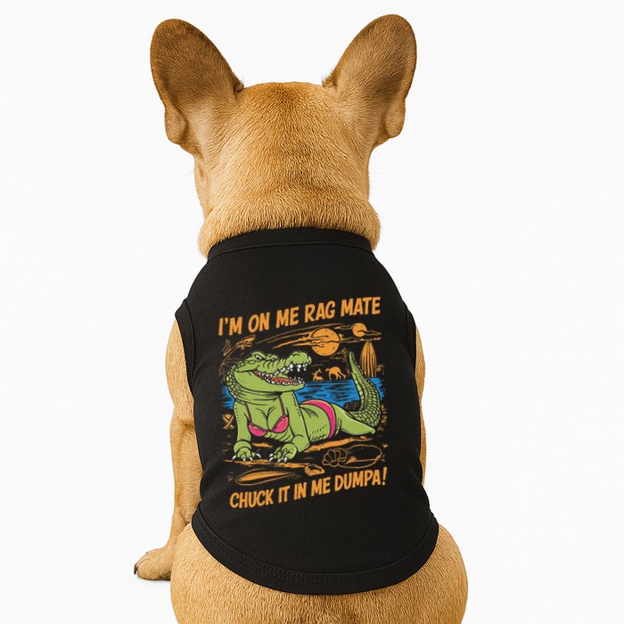 IM On Me Rag Mate Chuck It In Me Dumpa Doggie Tank