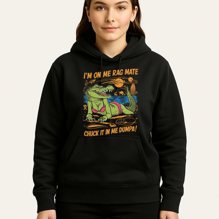 IM On Me Rag Mate Chuck It In Me Dumpa Hoodie