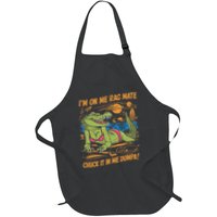 IM On Me Rag Mate Chuck It In Me Dumpa Apron