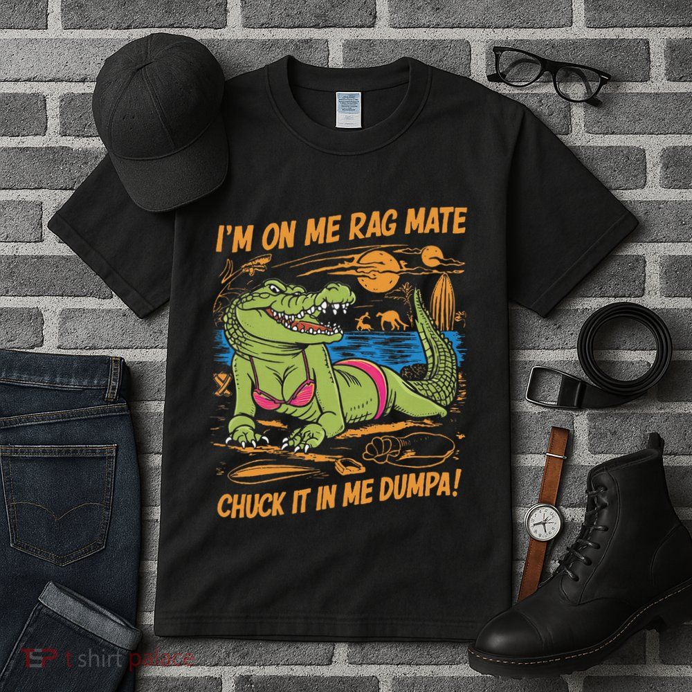 IM On Me Rag Mate Chuck It In Me Dumpa Tall T-Shirt
