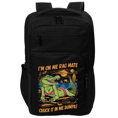 IM On Me Rag Mate Chuck It In Me Dumpa Impact Tech Backpack