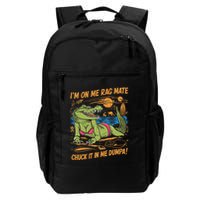 IM On Me Rag Mate Chuck It In Me Dumpa Backpack