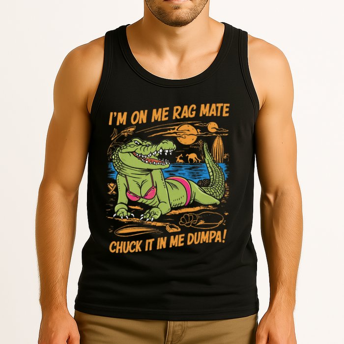 IM On Me Rag Mate Chuck It In Me Dumpa Tank Top