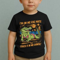 IM On Me Rag Mate Chuck It In Me Dumpa Toddler T-Shirt
