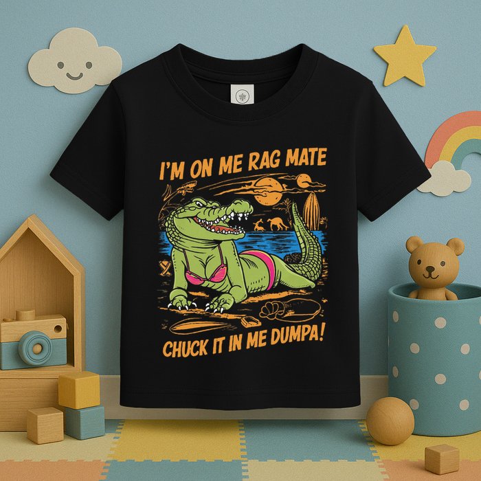 IM On Me Rag Mate Chuck It In Me Dumpa Toddler T-Shirt