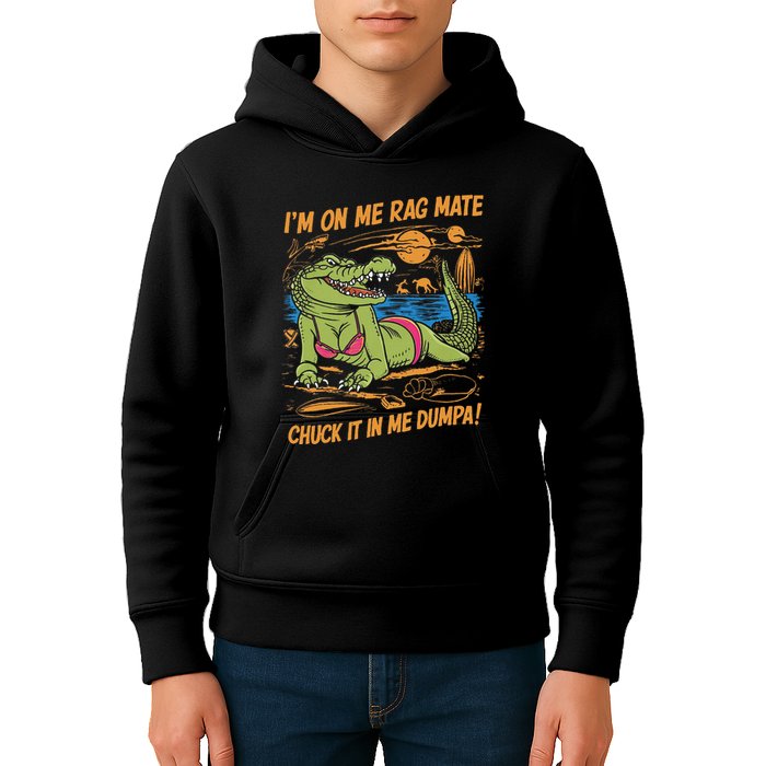 IM On Me Rag Mate Chuck It In Me Dumpa Kids Hoodie