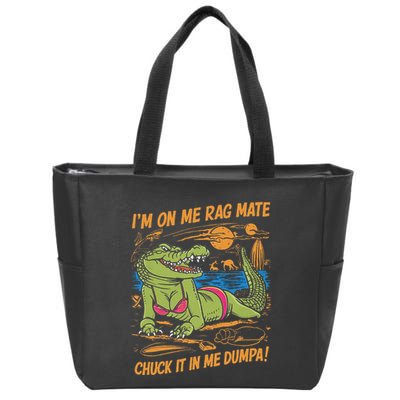 IM On Me Rag Mate Chuck It In Me Dumpa Zip Tote Bag