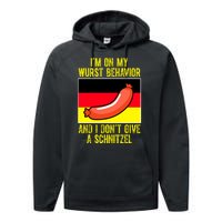 Im On My Wurst Behavior And I Dont Give A Schnitzel Oktoberfest Performance Fleece Hoodie