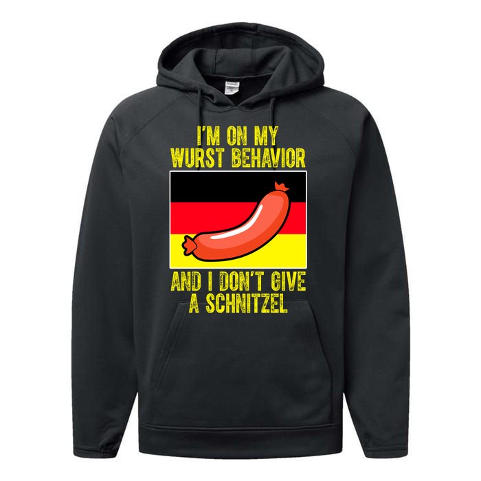 Im On My Wurst Behavior And I Dont Give A Schnitzel Oktoberfest Performance Fleece Hoodie