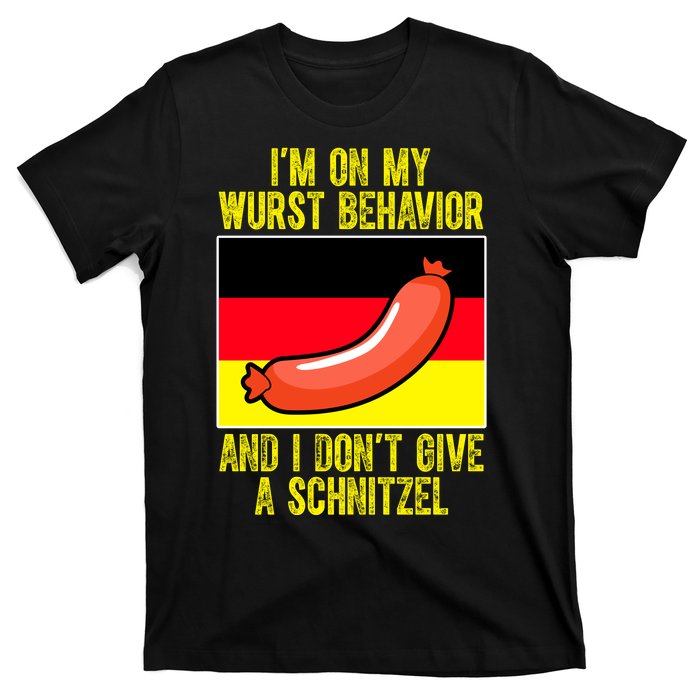 Im On My Wurst Behavior And I Dont Give A Schnitzel Oktoberfest T-Shirt