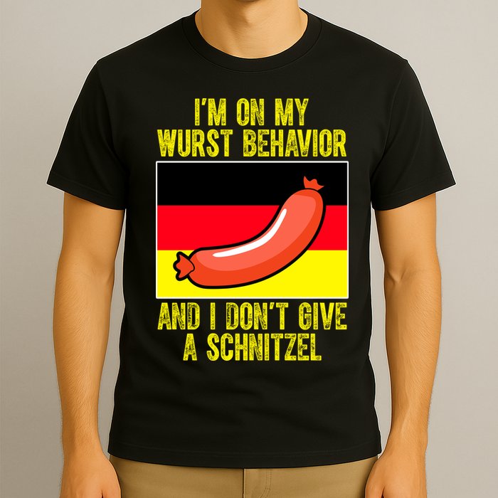 Im On My Wurst Behavior And I Dont Give A Schnitzel Oktoberfest T-Shirt