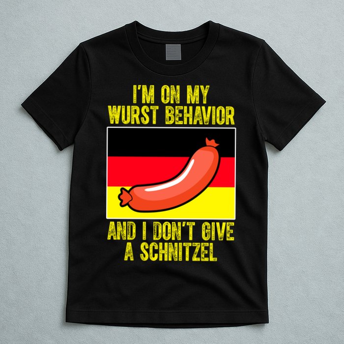 Im On My Wurst Behavior And I Dont Give A Schnitzel Oktoberfest T-Shirt