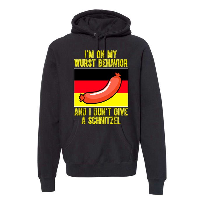 Im On My Wurst Behavior And I Dont Give A Schnitzel Oktoberfest Premium Hoodie