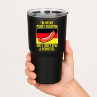 Im On My Wurst Behavior And I Dont Give A Schnitzel Oktoberfest Tumbler