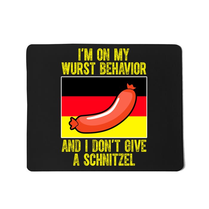 Im On My Wurst Behavior And I Dont Give A Schnitzel Oktoberfest Mousepad