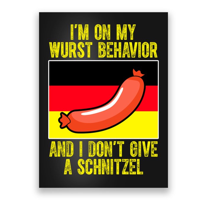 Im On My Wurst Behavior And I Dont Give A Schnitzel Oktoberfest Poster