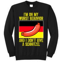 Im On My Wurst Behavior And I Dont Give A Schnitzel Oktoberfest Tall Sweatshirt