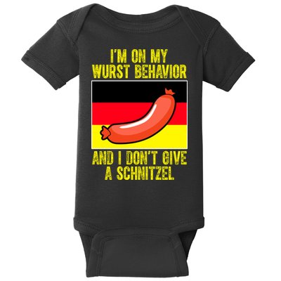 Im On My Wurst Behavior And I Dont Give A Schnitzel Oktoberfest Baby Bodysuit