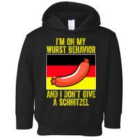 Im On My Wurst Behavior And I Dont Give A Schnitzel Oktoberfest Toddler Hoodie