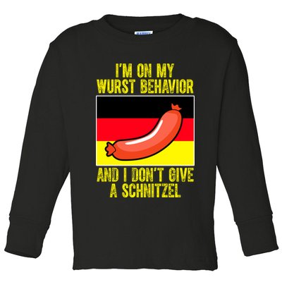 Im On My Wurst Behavior And I Dont Give A Schnitzel Oktoberfest Toddler Long Sleeve Shirt