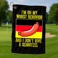Im On My Wurst Behavior And I Dont Give A Schnitzel Oktoberfest Golf Towel