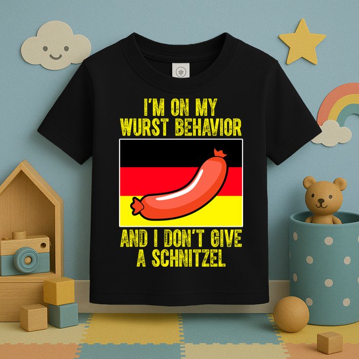 Im On My Wurst Behavior And I Dont Give A Schnitzel Oktoberfest Toddler T-Shirt